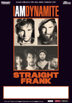 Poster IAMDYNAMITE + Straight Frank